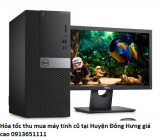 Hỏa tốc thu mua máy tính cũ tại Huyện Đông Hưng giá cao