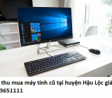 Hay thu mua máy tính cũ tại huyện Hậu Lộc giá cao
