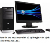Chọn tin thu mua máy tính cũ tại huyện Yên Định giá cao