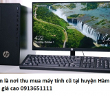 Luôn là nơi thu mua máy tính cũ tại huyện Hàm Yên giá cao