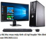 Siêu thị thu mua máy tính cũ tại huyện Yên Bình giá cao