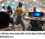 Chọn tốt thu mua máy tính cũ tại Quỳ Châu giá cao