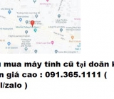 Thu mua máy tính cũ tại doãn kế diện giá cao nhất 0913651111
