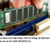 Thu Mua Linh Kiện Máy Tính Cũ Hỏng Tại Mỹ Đức giá cao