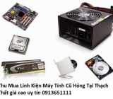 Thu Mua Linh Kiện Máy Tính Cũ Hỏng Tại Thạch Thất giá cao